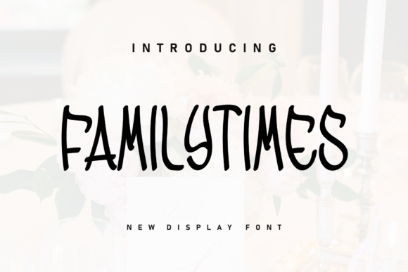 Familytimes Font for Playful Brand Identity