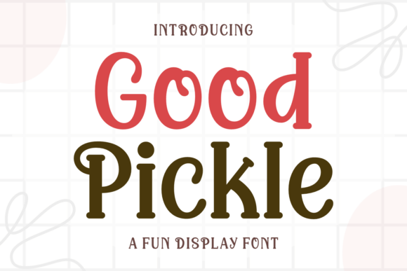 Good Pickle Typeface for Playful Branding
