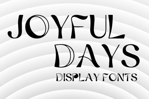 Joyful Days: The Vibrant Display Font for Marketers