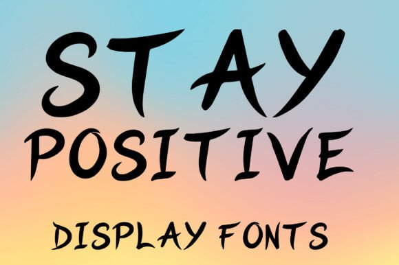 Stay Positive: A Bold Display Font for Branding